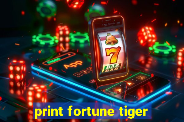 print fortune tiger